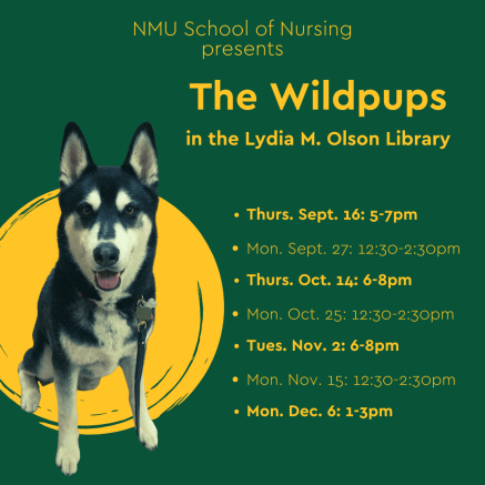 NMU School of Nursing presents The Wildpups in the Lydia M. Olson Library, Thursday Sept. 16, 5-7pm