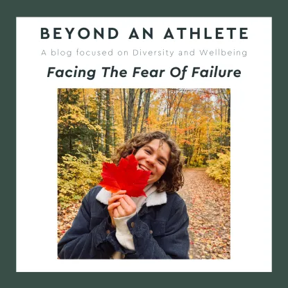 A photo of a girl holding a leaf with green text above. Text reads "Beyond an Athlete: Facing The Fear Of Failure"