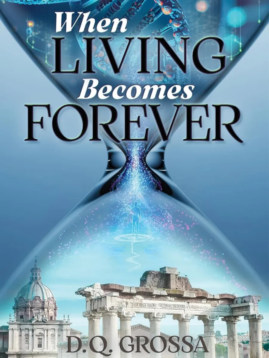 Book cover titled When Living Becomes Forever by D Q Grossa