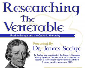 Evening at the Archives Presents: Researching the Venerable: Frederic Baraga and the Catholic Hierarchy 