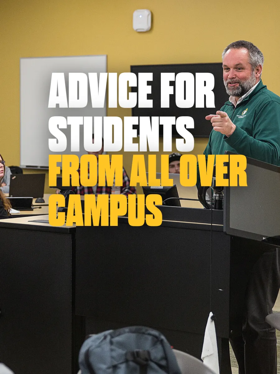 Advice for Students From all over campus