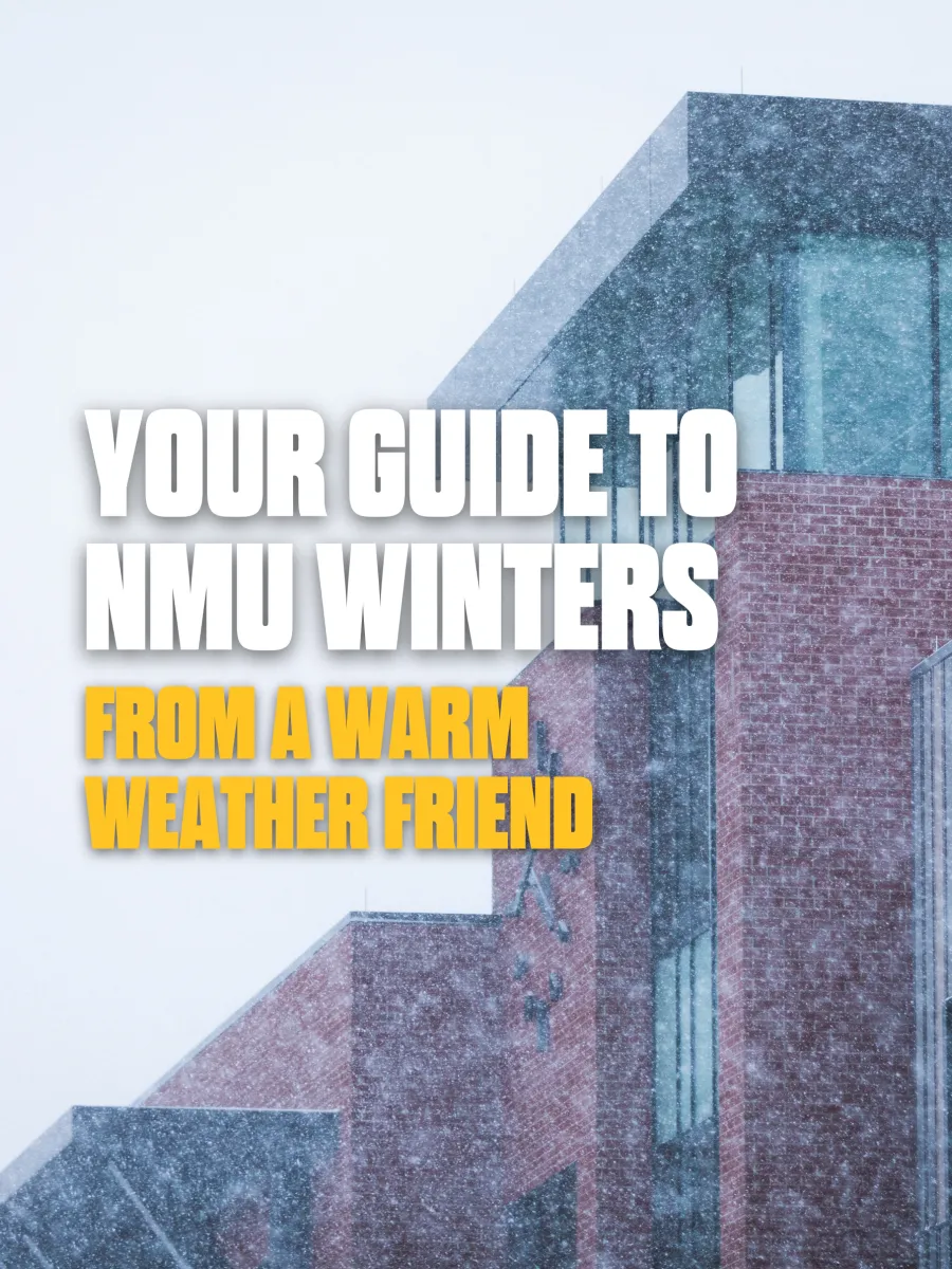 Your Guide to NMU Winters: From a Warm Weather Friend