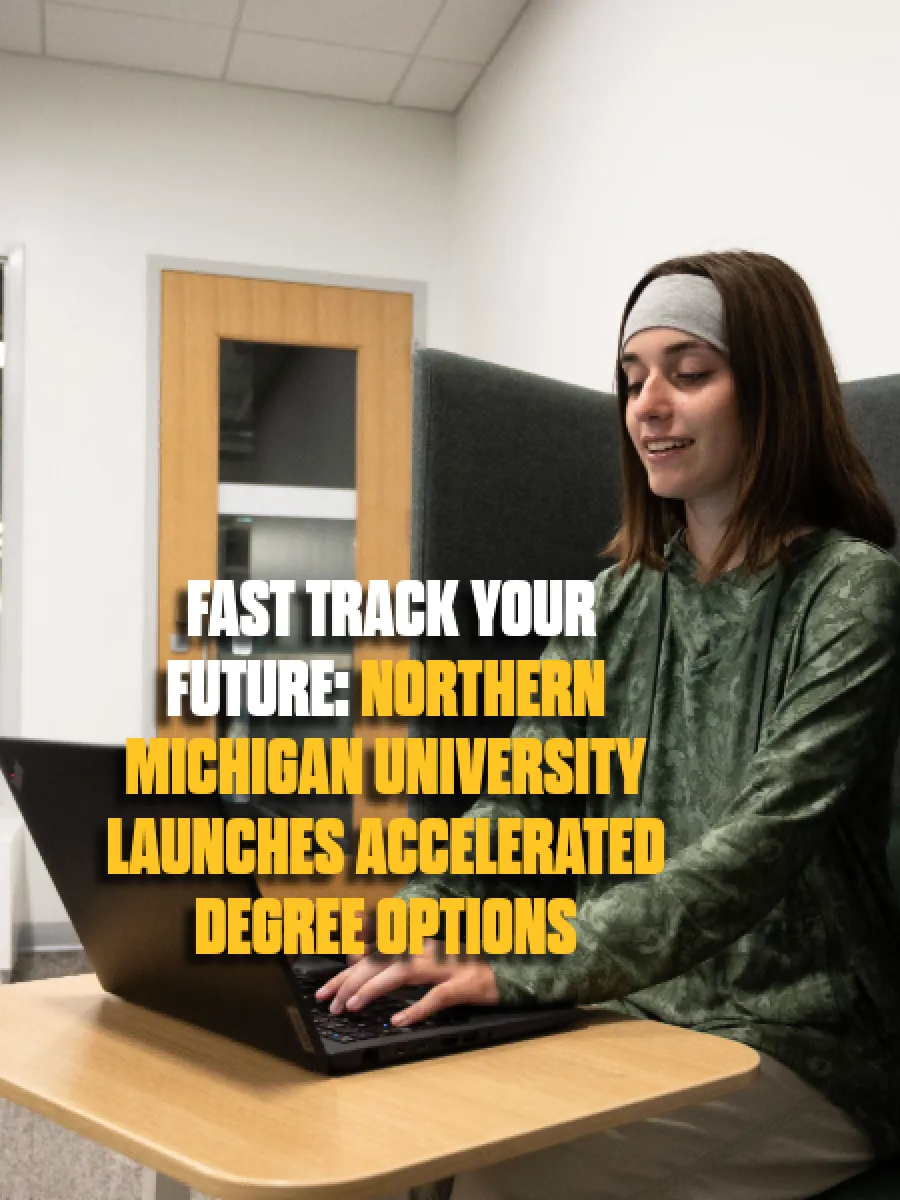 https://nmu.edu/blog/fast-track-your-future-northern-michigan-university-launches-accelerated-degree-options