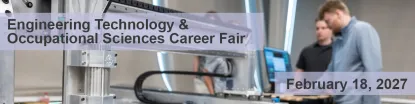 Engineering Technology & Occupational Sciences Career Fair - February 18, 2027