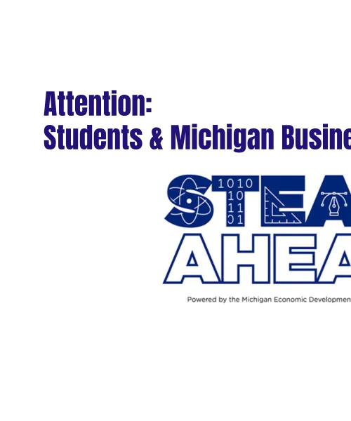 Attention: Students & Michigan Businesses - STEAM AHEAD