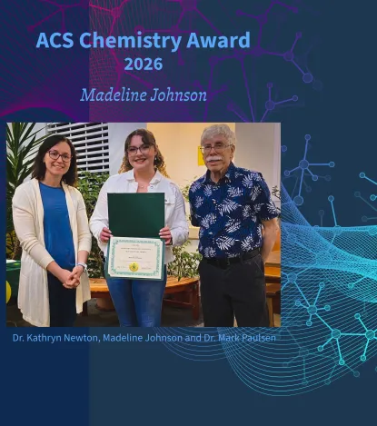 Madeline Johnson is the ACS award winner.  Receiving award from Dr. Katie Newton and Dr. Paulsen