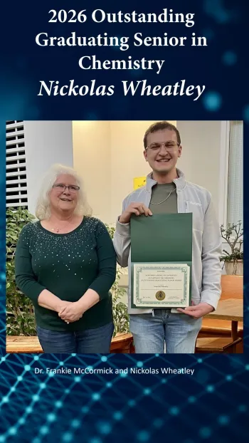 Nickolas Wheatley recipient of the Outstanding Graduating Senior Award from Chemistry
