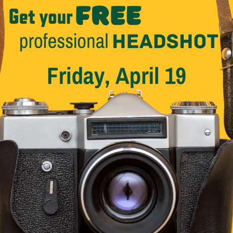 Get your free professional headshot - Friday, April 19