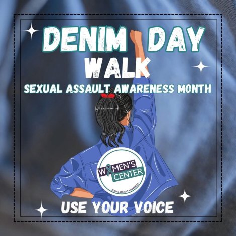 Woman facing away in denim jacket with left hand on hip and right arm raised in a fist overhead. The background is a zoomed in depiction of denim, and the words "denim day walk for sexual assault awareness month" are at the top, while "use your voice" is at the bottom. The Women's Center logo is on the back of the woman's jacket.