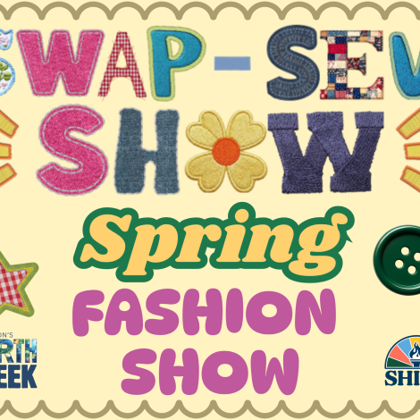 Swap-Sew-Show Spring Fashions Show