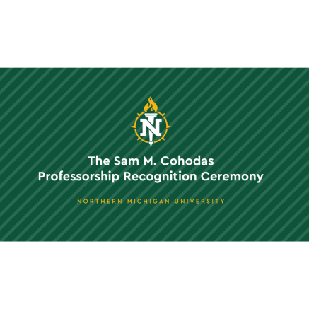 The Sam M. Cohodas Professorship Recognition Ceremony