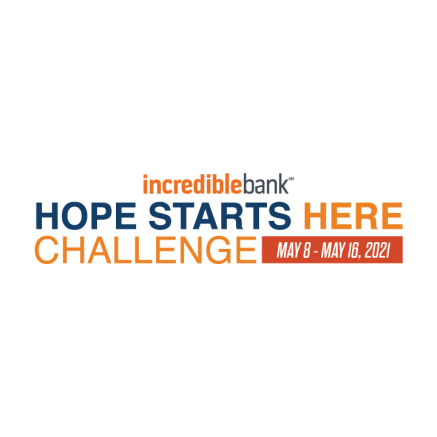 Incredible Bank Hope Starts Here Challenge - May 8-May 16, 2021