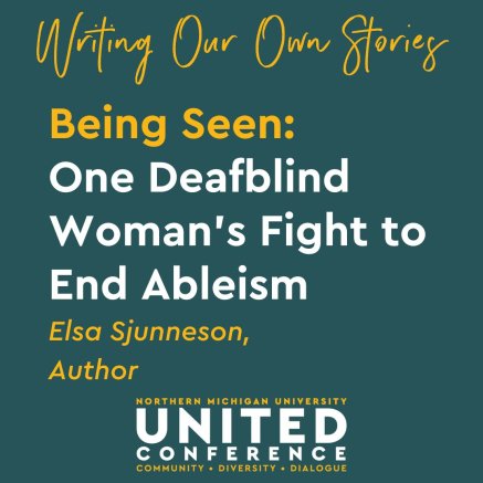 Being Seen: One Deafblind Woman's Fight to End Ableism with Elsa Sjunneson,  Author 