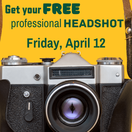 Get your free professional headshot - Friday, April 12