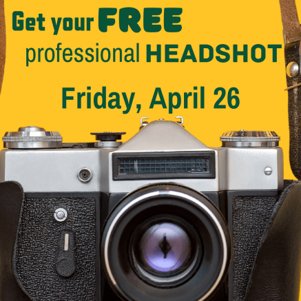 Get your free professional headshot - Friday, April 26
