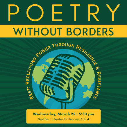 Graphic promoting Poetry Without Borders. Features a globe with a microphone in the center, with the theme "Rest: Reclaiming Power Through Resilience & Resistance" circling around the globe. All event information can be found in the description.