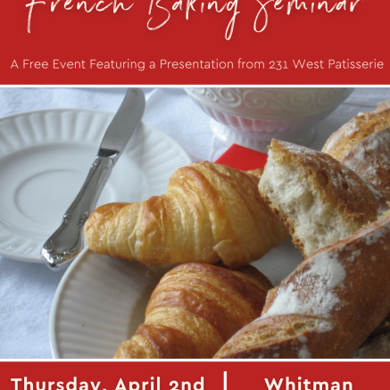French Baking Seminar invitation. Top and bottom of the graphic includes a a red background with white lettering. Text included on the graphic is included in the event details above. The centered image is a photo of assorted croissants and baguettes on a white plate, placed on a white tablecloth. 