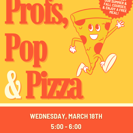 Profs, Pop & Pizza graphic. Yellow background with orange lettering. Cartoon image of a happy slice of pizza.