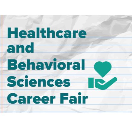 Healthcare and Behavioral Sciences Career Fair