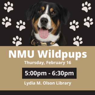 The NMU Wildpups will be at the Lydia M. Olson Library on Thursday February 16, from 5:00pm-6:30pm