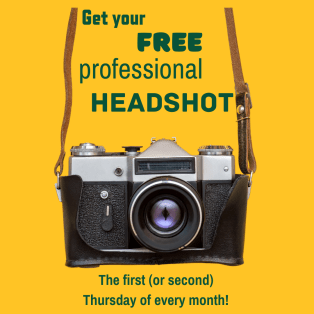 Get your FREE professional headshot - the first (or second) Thursday of every month!