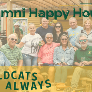 A group of people smiling and sitting together outdoors at a "Wildcats Alumni Happy Hour" event, holding drinks. A green and yellow Wildcats flag hangs in the background. Text reads "Wildcats Always.