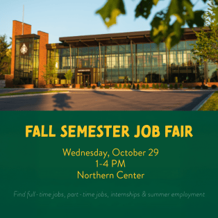 Fall Semester Job Fair - Wednesday, October 29, 1-4 pm, Northern Center