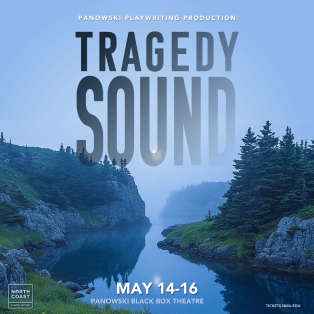 Blue foggy background with rock formations and pine trees. Text reading "Panowski Playwriting Production Tragedy Sound"