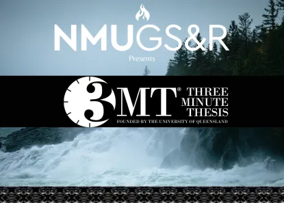 Image of waves on rock in blue, text NMU GS&R presents 3MT