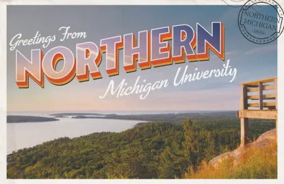 Greetings From Northern Michigan University