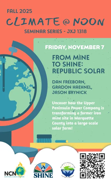 Dan Freeborn, Gradon Haehnel, and Jason Brynick will be presenting on November 7th, 2025, about the Republic Solar Project on a former iron mine site. The presentation will be in Room 1318 of Jamrich Hall