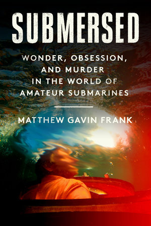 Cover of the book Submersed by NMU faculty member Matthew Gavin Frank.