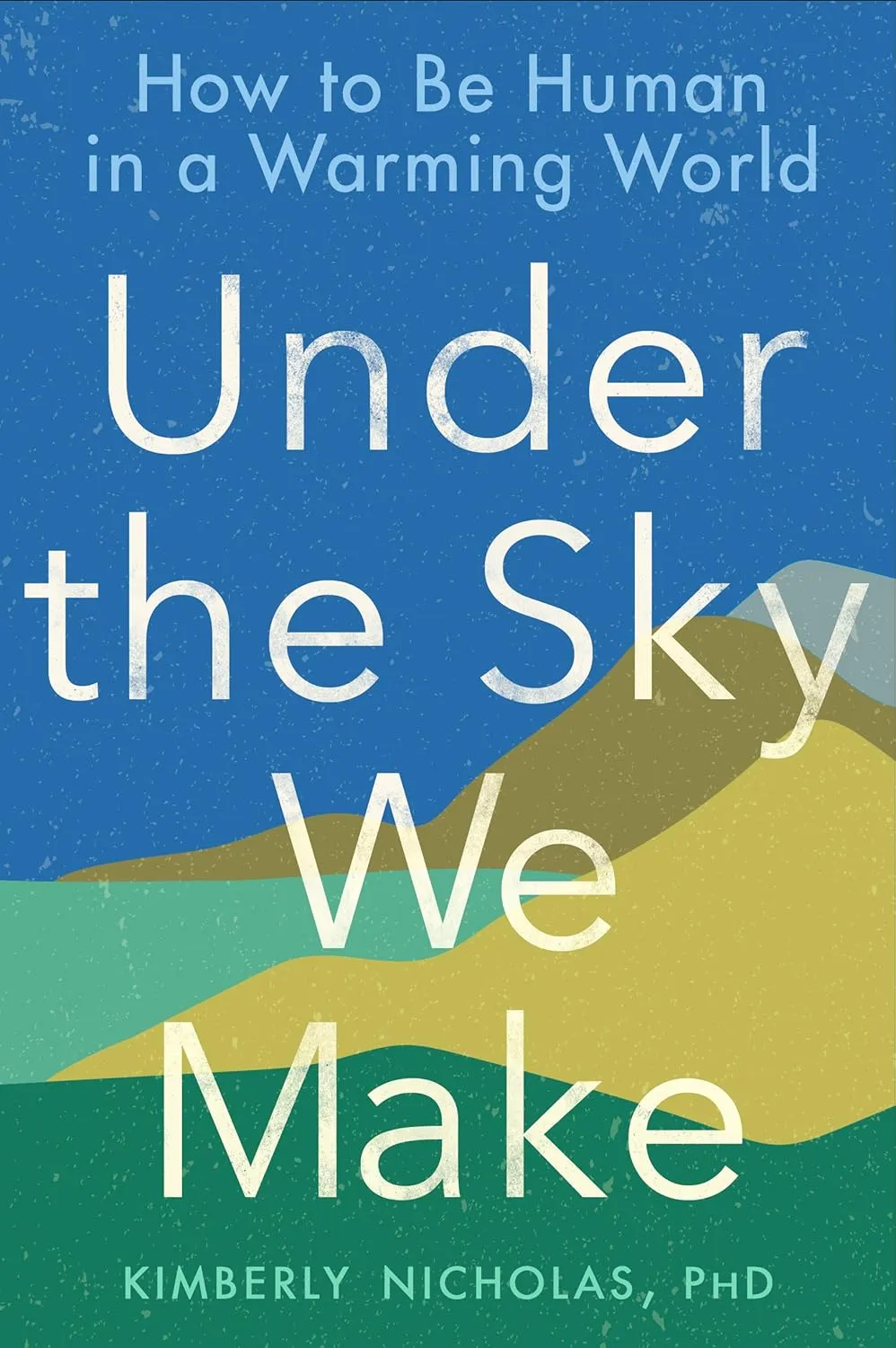 Under the Sky We Make Book Cover